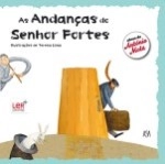 Andancas Do Senhor Fortes, As