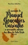 Ascensao De Manuel Goncalves De Carvalho A Governador Interino Das Ilhas De Cabo Verde (1751-1769)