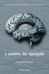 Anatomia Dos Injusticados, A