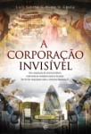 Corporacao Invisivel, A