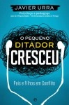 Pequeno Ditador Cresceu, O