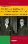 Cartas Entre Marcello Caetano E Laureano Lopez Rodo