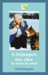 Linguagem Dos Caes Os Sinais De Calma, A
