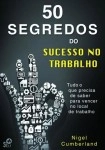 50 Segredos Do Sucesso No Trabalho