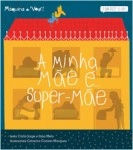 Minha Mae E Super-mae, A