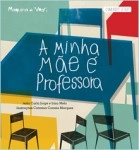 Minha Mae E Professora, A