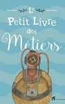 Le Petit Livre Des Metiers