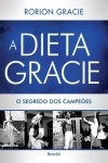 Dieta Gracie, A