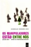 Manipuladores Estao Entre Nos, Os