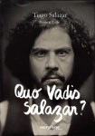 Quo Vadis Salazar