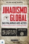 Jihadismo Global Das Palavras Aos Actos