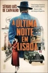 Ultima Noite Em Lisboa, A