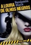 Loura De Olhos Negros, A