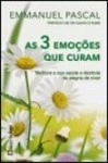 3 Emocoes Que Curam, As