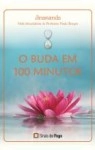 Buda Em 100 Minutos, O