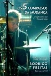 5 Compassos Da Mudanca, Os