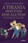 Tirania Dos Pais Dos Alunos, A
