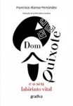 Dom Quixote E O Seu Labirinto Vital