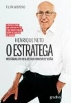 Henrique Neto O Estratega