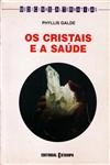 Cristais E A Saude, Os
