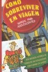 Como Sobreviver Em Viagem