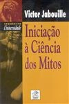 Iniciacao A Ciencia Dos Mitos