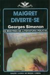 Maigret Diverte-se