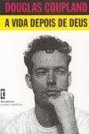 Vida Depois De Deus, A