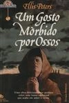 Gosto Morbido Por Ossos, Um