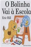 Bolinha Vai A Escola, O