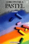 Como Pintar A Pastel