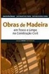 Obras De Madeira Em Tosco E Limpo Na Construcao Civil