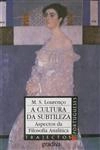 Cultura Da Subtileza, A