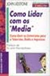 Como Lidar Com Os Media