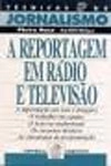 Reportagem Em Radio E Televisao, A