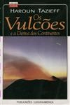 Vulcoes E A Deriva Dos Continentes, Os