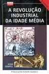 Revolucao Industrial Da Idade Media, A