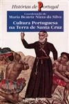 Cultura Portuguesa Na Terra De Santa Cruz