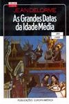 Grandes Datas Da Idade Media, As