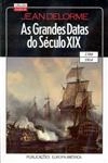 Grandes Datas Do Seculo Xix, As