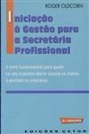 Iniciacao A Gestao Para A Secretaria Porfissional