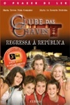 Clube Das Chaves Regressa A Republica, O