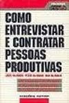 Como Entrevistar E Contratar Pessoas Produtivas