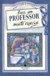 Para Um Professor Muito Especial