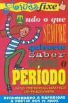 Tudo O Que Sempre Quiseste Saber Sobre O Periodo