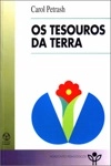 Tesouros Da Terra, Os
