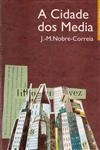 Cidade Dos Media, A