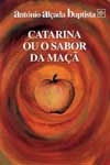 Catarina Ou O Sabor Da Maca