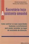 Secretaria Hoje Assistente Amanha