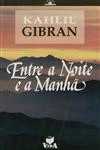 Entre A Noite E A Manha